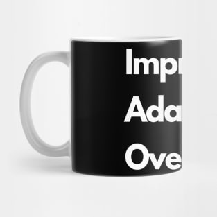 Improvise adapt overcome Mug